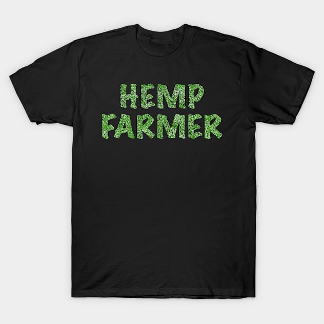 Hemp Farmer Farm Organic Oil Herbal Vegans Medicine T-Shirt by amitsurti